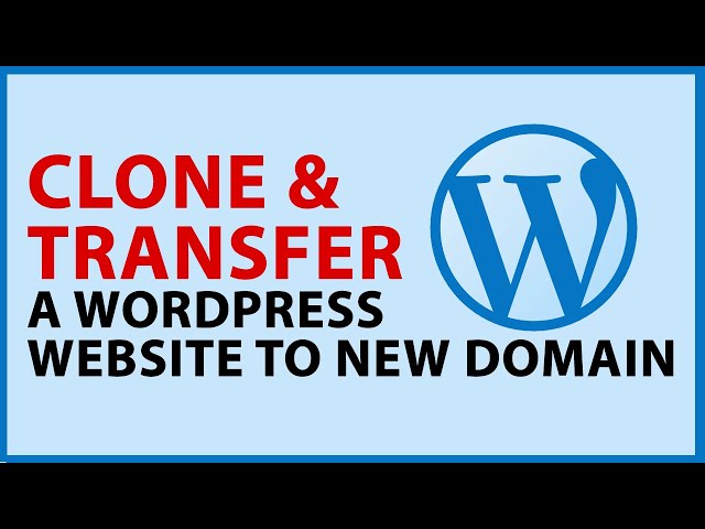 How to Clone And Transfer A WordPress Website To Another Domain Name With Free Plugin
