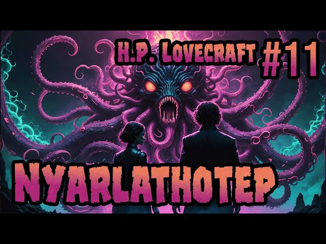 Nyarlathotep - H.P. Lovecraft Tales of Horror #11 - IN INFOVISION!