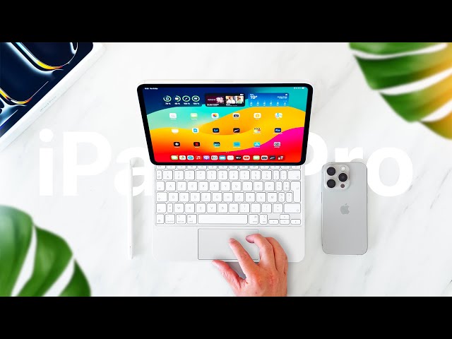 iPad Pro M4 : UNBOXING et première prise en main !