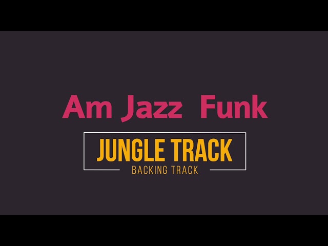 Fusion Jazz Funk Backing Track In Am