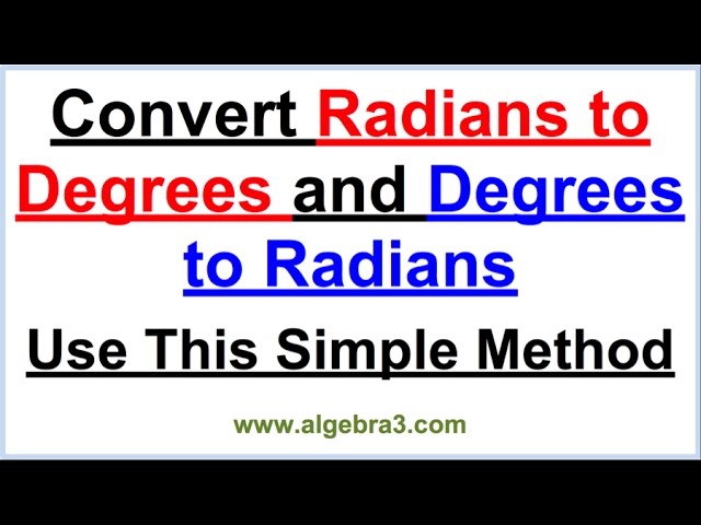 How to convert Degrees to Radians and Radians to Degrees Quickly