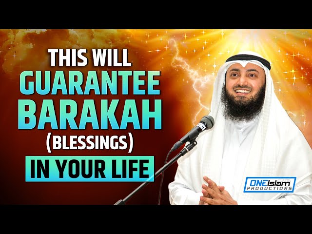 THIS WILL GUARANTEE BARAKAH (BLESSINGS) IN YOUR LIFE