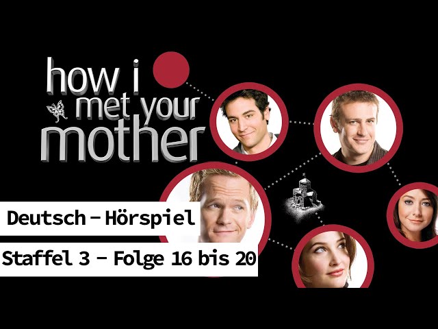 How I Met Your Mother - Staffel 3 (Folge 16-20) Hörspiel/Blackscreen Deutsch