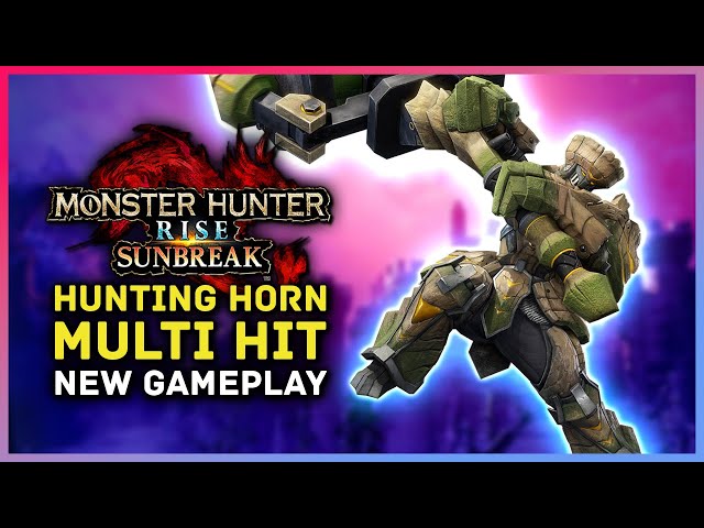 Monster Hunter Rise Sunbreak - Hunting Horn MULTI HIT ATTACKS! New HH Gameplay, Silkbinds & Skills