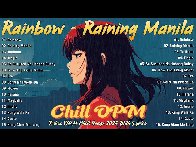 Best Of OPM Chill Songs 2024 - Relax OPM Chill Songs 2024 With Lyrics - Rainbow, Raining Manila