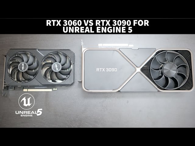 Unreal Engine 5 RTX 3090 vs RTX 3060