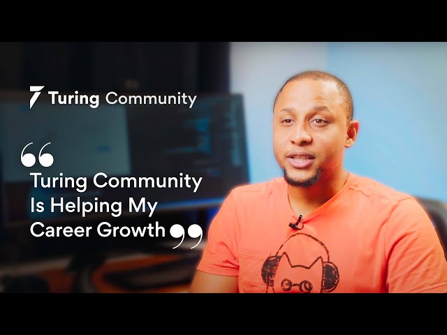 Turing Community | How A Remote Developer Found the Most Career-Centric Developer Community