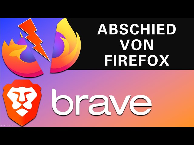 Firefox auf dem Abstieg: Gründe für den Umstieg auf Brave