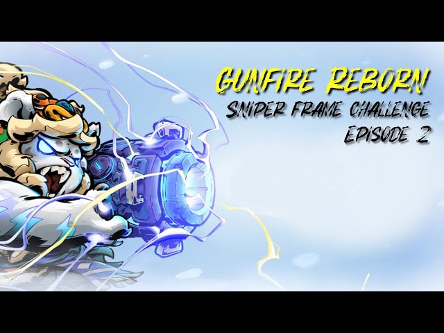GunFire Reborn - Solo - Sniper Frame Challenge - Episode 2