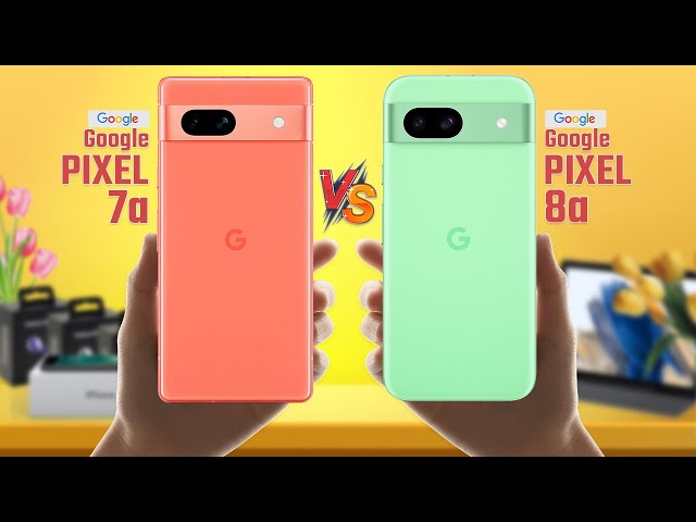 Googl Pixel 7a Vs Googl Pixel 8a | Full Comparison 🔥 Which One Is Better?