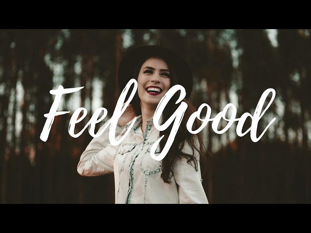 BEST FEEL GOOD PLAYLIST ~ BOOST YOUR MOOD