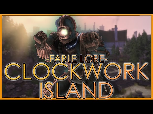 The Future of Albion | Clockwork Island | Full Fable Lore