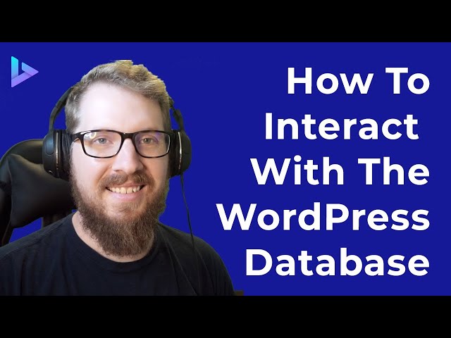 How To Interact With The WordPress Database | WPDB Development Tutorial