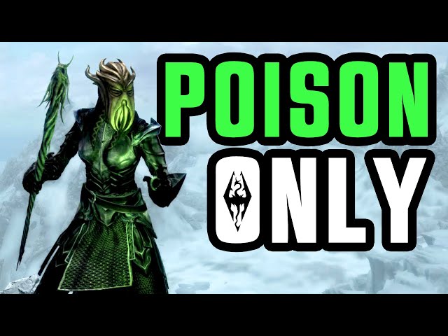 Can You Beat Skyrim With Poison "Only"?