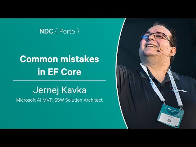 Common mistakes in EF Core - Jernej Kavka - NDC Porto 2023