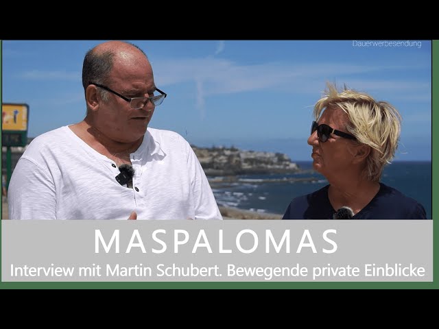 GRAN CANARIA / MASPALOMAS Interview mit Martin Schubert. Bewegende private Einblicke