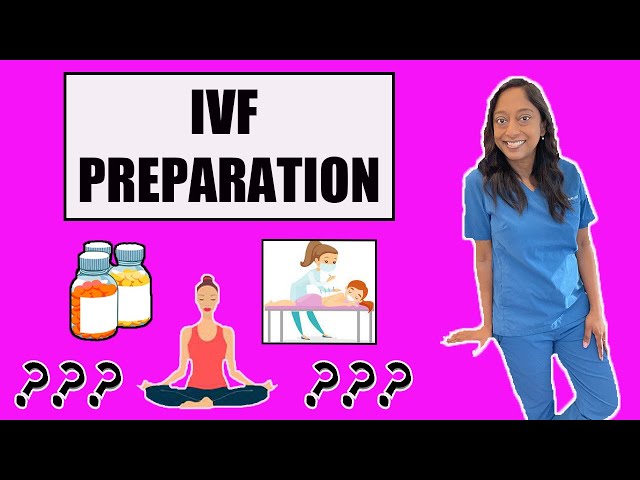 PREPARATION FOR IVF