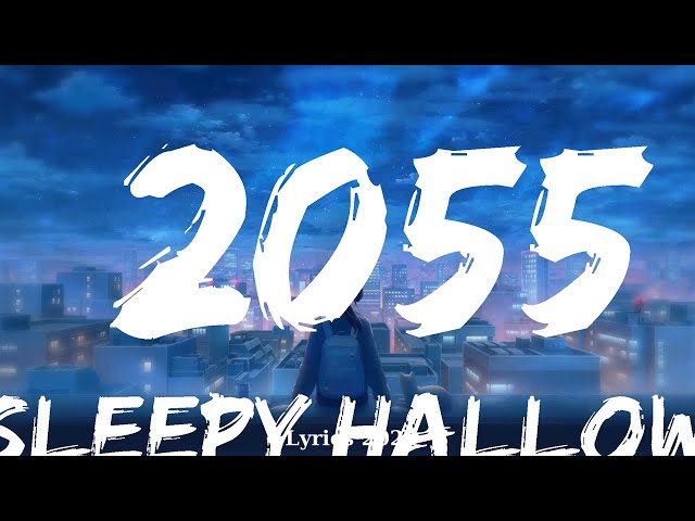 Sleepy Hallow - 2055  || Music Elliott