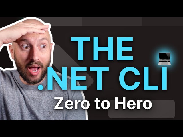 Make the .NET CLI Your Best Friend | .NET & C# Essentials