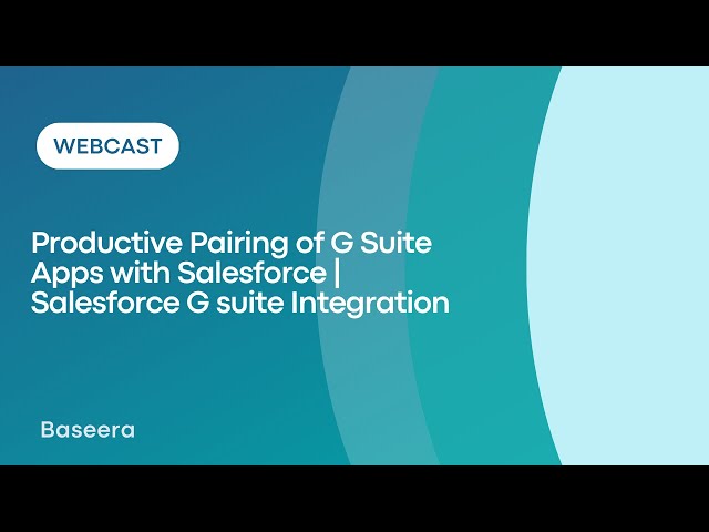 Productive Pairing of G Suite Apps with Salesforce | Salesforce G suite Integration | Webinar Video!