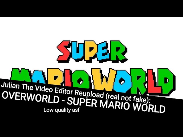 JTVE Reupload: Overworld (Low Quality Mix) - Super Mario World