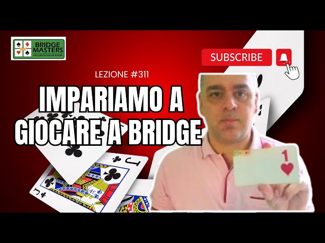 Impara il gioco del Bridge: Tutorial completo con un maestro di Bridge! Lezione #311 #Bridge