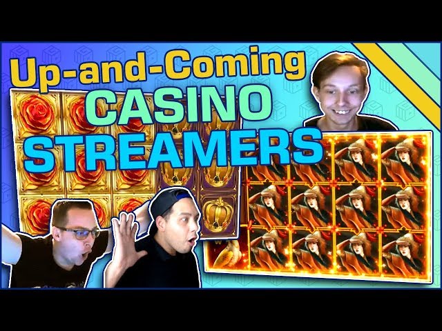 Up-and-coming Casino Streamers! #3