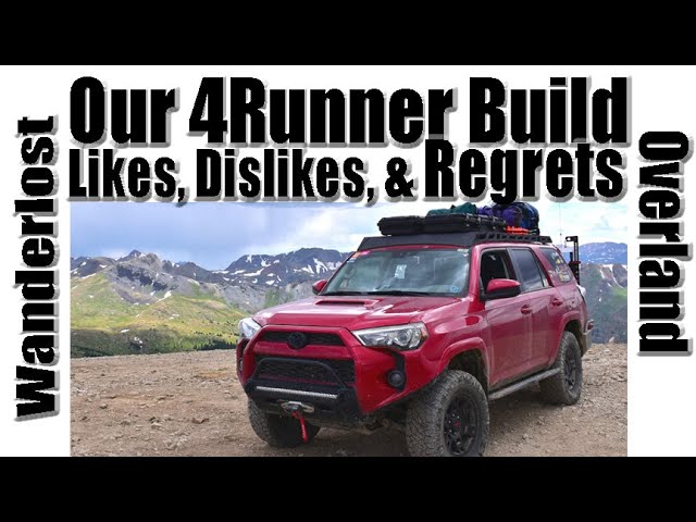 Mistakes We've Made On Our 4Runner Build+ Likes & Dislikes