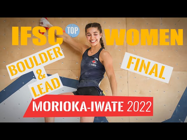 IFSC FINAL Women Boulder & Lead - Morioka, Iwate (JPN) 2022 Climbing World Cup