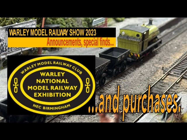 WARLEY MODEL RAILWAY SHOW 2023 – Announcements, special finds and purchases