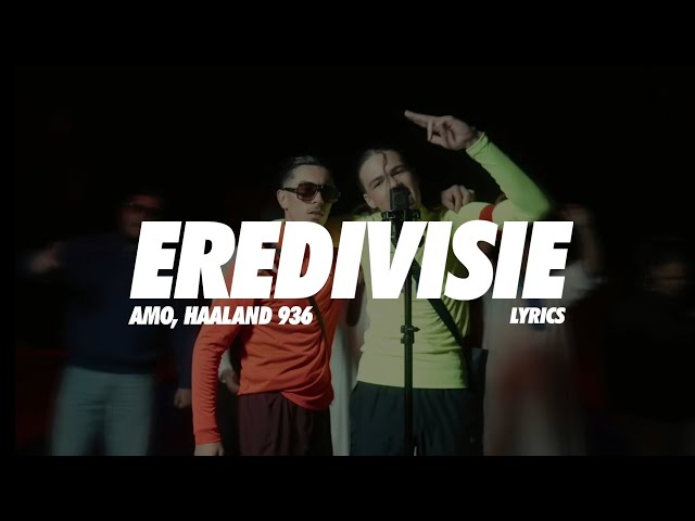 Amo X Haaland936 - Eredivisie (Lyrics/Songtext)
