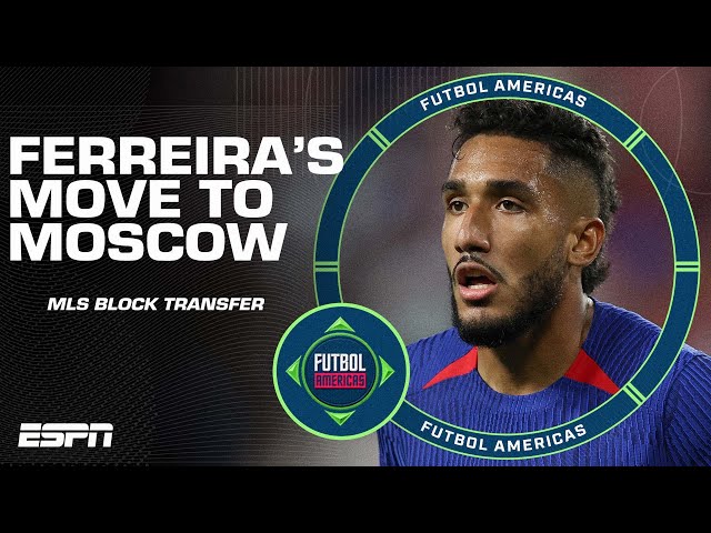 MLS BLOCK Jesus Ferreira’s move to Spartak Moscow! Correct decision? | ESPN FC