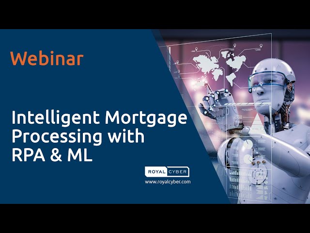 Intelligent Mortgage Processing with RPA & ML