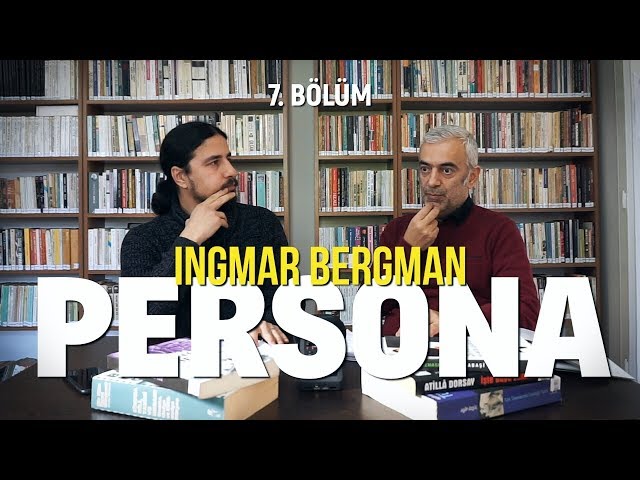 INGMAR BERGMAN / PERSONA / Film Okuması