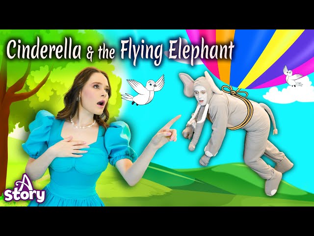Cinderella and the Flying Elephant English Fairy Tales & Kids Stories