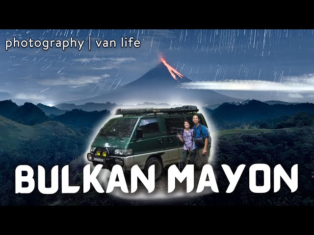 VAN LIFE: Photographing Mayon Volcano Alert Level 3 (Part 2 of 2)