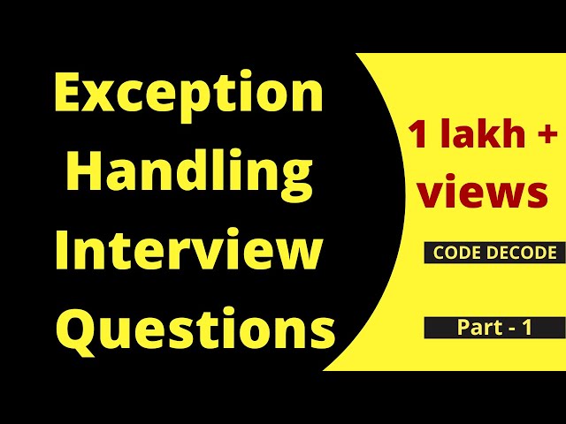 Exception Handling Interview questions and answers in Java | Part -1 | Code Decode