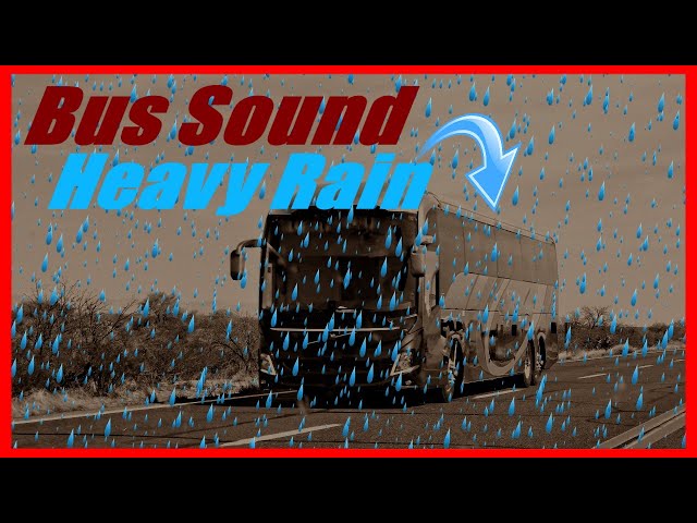 Bus Driving Sound and Heavy Rain on Roof, Ride Noise 10 Hours Long, Relax or Sleep