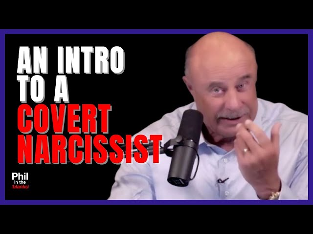 Phil In The Blanks | Covert Narcissist Intro