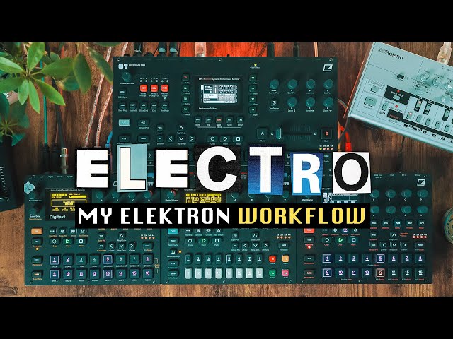 The Creative Process of Writing Music On Elektron Hardware
