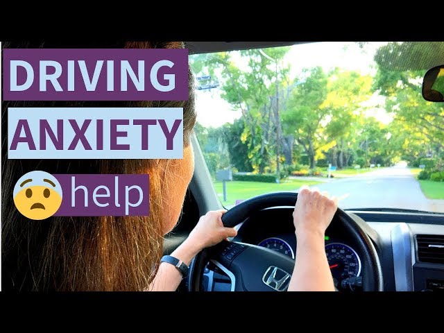 🚗😨ANXIETY when DRIVING?  Great reasons to get over your driving anxiety.