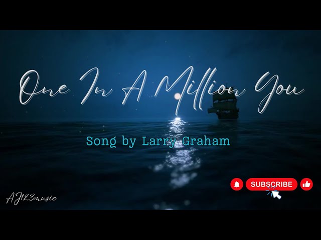 One In A Million You - Larry Graham (Lyrics)