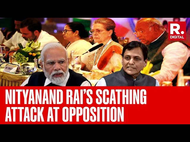 Nityanand Rai’s Scathing Attack At Opposition Leaders, 'Troubled By PM Modi’s Popularity'