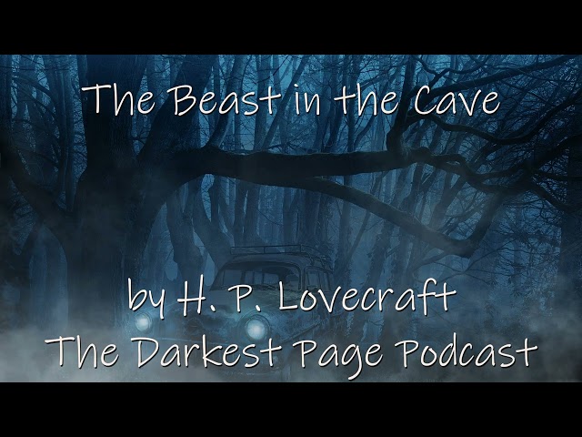 The Beast in the Cave by H. P. Lovecraft