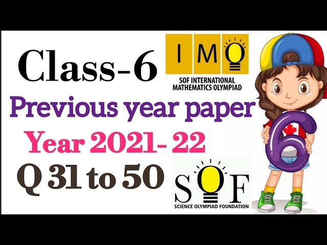 Class 6 IMO | Solve paper of 2021-22 with explanation | Part 2 | Q. No. 31 to 50 | maths Olympiad