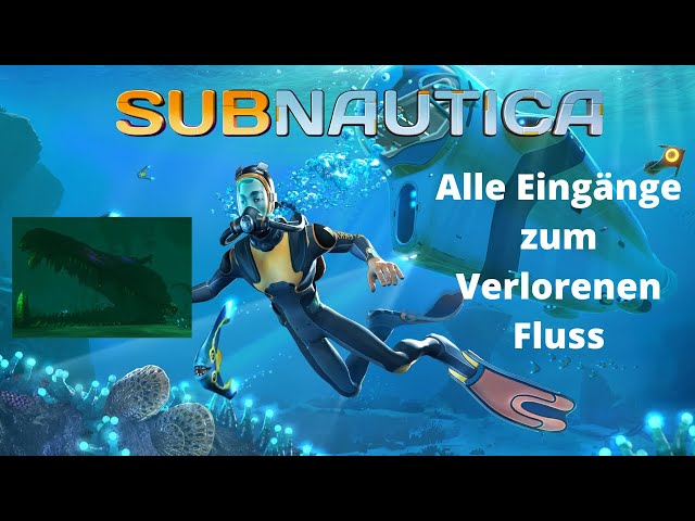 Subnautica - Alle Eingänge zum verlorenen Fluss (Lost River Biom)