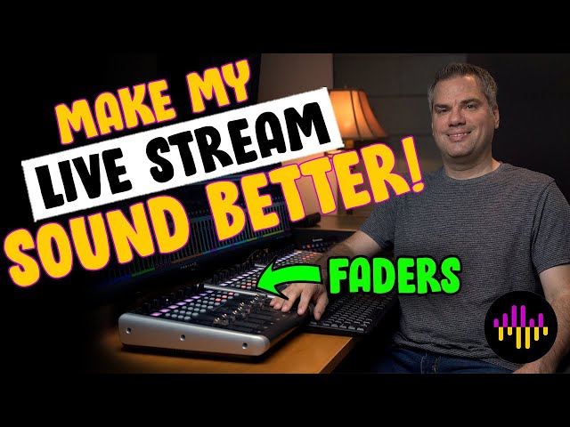 Make My Live Stream Sound Better - Mixing in a DAW Live with Hardware Faders