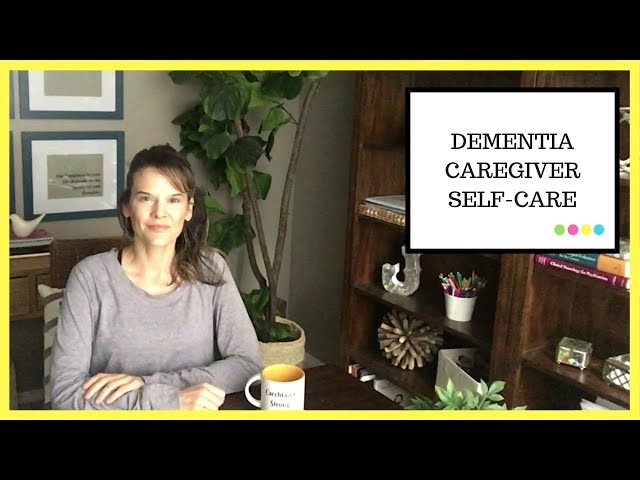 Dementia Caregiver self-care approach
