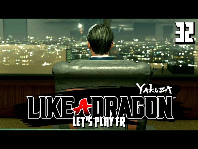 LE DEBUT DE LA FIN | Yakuza : Like a Dragon - LET'S PLAY FR #32