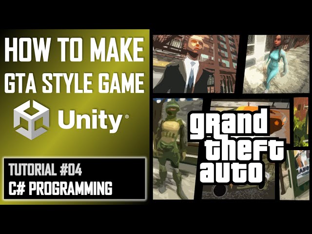 HOW TO MAKE A GTA GAME FOR FREE UNITY TUTORIAL #004 - C# CODING - GRAND THEFT AUTO